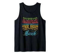 All Women Are Born in March Birthday For Women Girl Camiseta sin Mangas