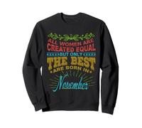 All Women Are Born In November Birthday Women Girl Sudadera