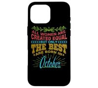All Women Are Born In October Birthday Women Girl Carcasa para iPhone 16 Pro MAX