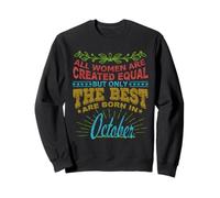 All Women Are Born In October Birthday Women Girl Sudadera