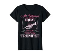 All Women Are Created Equal The Coolest Play Trompeta Camiseta