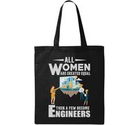 All Women are Created Equal Then A Few Become Engineers - Bolsa de algodón ecológico natural, color negro, Black, Talla única