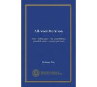 All-wool Morrison: time -- today, place -- the United States, period of action -- twenty-four hours