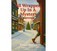 All Wrapped Up in a Mystery (An Orchard Grove Mystery)