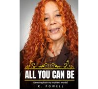 ALL YOU CAN BE: Learning from my mother’s words