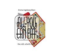 All You Can Eat 3: Das süß, scharfe Spiel.