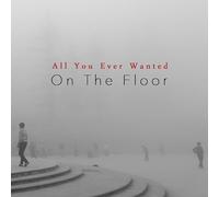 All You Ever Wanted