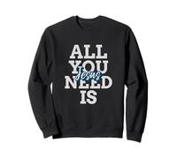 All You Need IS Jesus, declaración Cristiana Sudadera