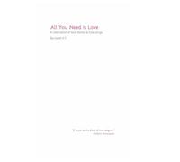 All You Need Is Love - A Collection Of Short Stories (Vol.1)