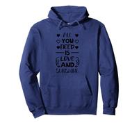 All You Need Is Love and Sunshine, Inspirational Positive Sudadera con Capucha