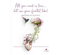 All you need is love… but use your frontal lobe!: Anatomía de un duelo