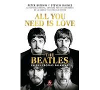 All you need is love: The Beatles en sus propias palabras. (NeoPerson Sounds)