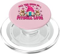 All You Need Is Pitbull Love Dog Mama GNOME For Pittie Mom PopSockets PopGrip para MagSafe