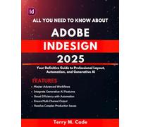 ALL YOU NEED TO KNOW ABOUT ADOBE INDESIGN 2025