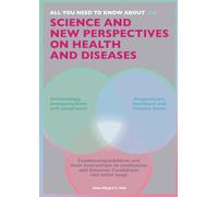 All you need to know about Science and New Perspectives on health and diseases