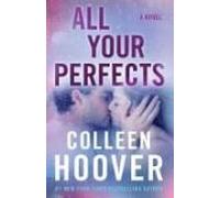 All Your Perfects: A Novel