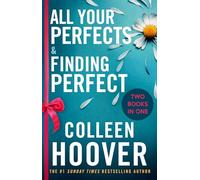 All Your Perfects / Finding Perfect Bind-up: A special bind-up edition featuring the fourth and fifth instalments in the addictive and heartwarming Hopeless series: 4-5