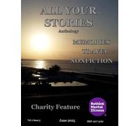 All Your Stories Anthology June 2025 (Black and White): Travel, memories and nonfiction (All Your Stories Magazine)