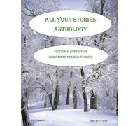 All Your Stories December 2025 Black & White Edition: Christmas Issue (All Your Stories Magazine)