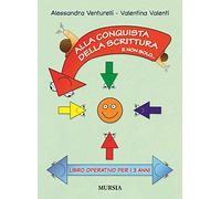 Alla conquista della scrittura e non solo... Libro operativo per i 3 anni