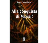 Alla conquista di Marte (Fantascienza & Steampunk)