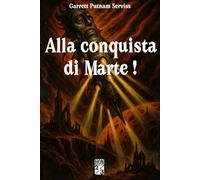 Alla conquista di Marte (Fantascienza & Steampunk)