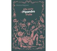 Alla corte di Pipandro il folle (Le mine di Momo)