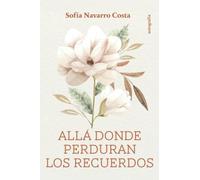 Allá donde perduran los recuerdos