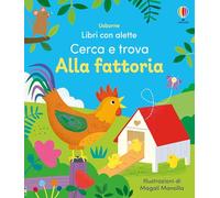 Alla fattoria. Ediz. a colori (Libri con alette. Cerca e trova)