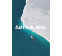ALLA FINE DEL MONDO: Un’avventura in gommone nel leggendario Northwest Passage