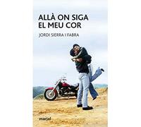 Allà On Siga el Meu Cor