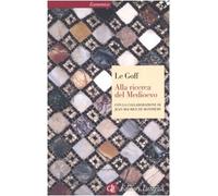 Alla ricerca del Medioevo (Economica Laterza)