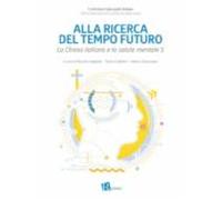 Alla Ricerca Del Tempo Futuro (ebook)