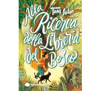 Alla ricerca della Libreria del Bosco. Ediz. illustrata (Varia)