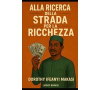 Alla Ricerca della Strada per la Ricchezza