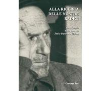 Alla ricerca delle nostre radici. Breve storia delle famiglie Tosi e Paternesi Meloni