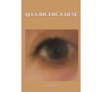 Alla ricerca di sé