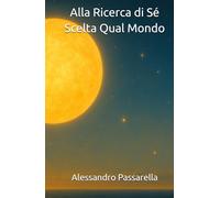 Alla Ricerca di Sé: Unione Col Mondo (Divinorum)