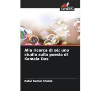 Alla ricerca di sé: uno studio sulla poesia di Kamala Das