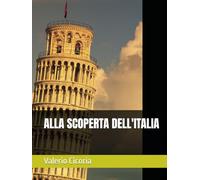 ALLA SCOPERTA DELL'ITALIA (Alla Scoperta di Nuove Cose!)
