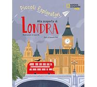 Alla scoperta di Londra. Piccoli esploratori (National Geographic Kids)