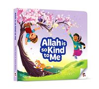 Allah Is So Kind To Me (Allah and Me Baby Book)