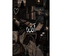 Allah - Islamic Journal & Notebook: Elegant Muslim Notebook with Islamic Inspiration, Crescent Moon, Prayer Reflections, Gratitude & Faith