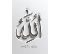 Allah - Les 99 Noms: Méditer les Noms divins pour purifier le cœur et affermir la foi