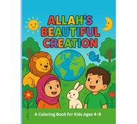 Allah’s Beautiful Creation: A Fun and Simple Islamic Coloring Book for Kids Ages 4-8