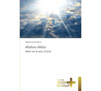 Allahou Akbar: Allah est le plus Grand