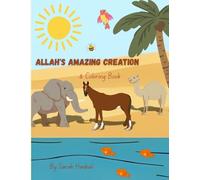 Allah's Amazing Creations: & coloring book