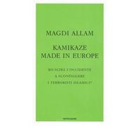 Allam Magdi - Kamikaze Made in Europe. Riuscirà L