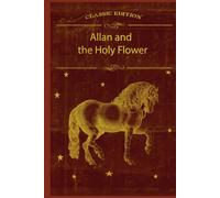 Allan and the Holy Flower: With original illustrations