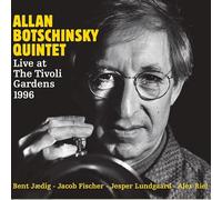 Allan Botschinsky Quintet - Live at Tivoli Gardens 1996 / Allan Botschinsky Quintet